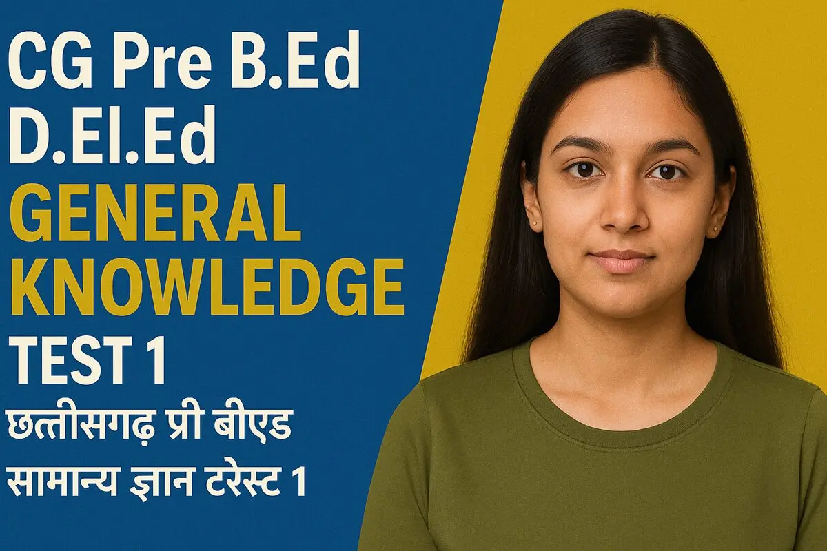 CG Pre BEd DElEd General Knowledge Test 1