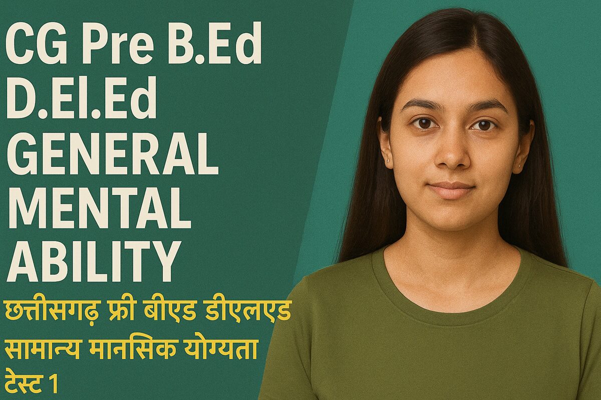 CG Pre BEd DElEd General Mental Ability Test 1