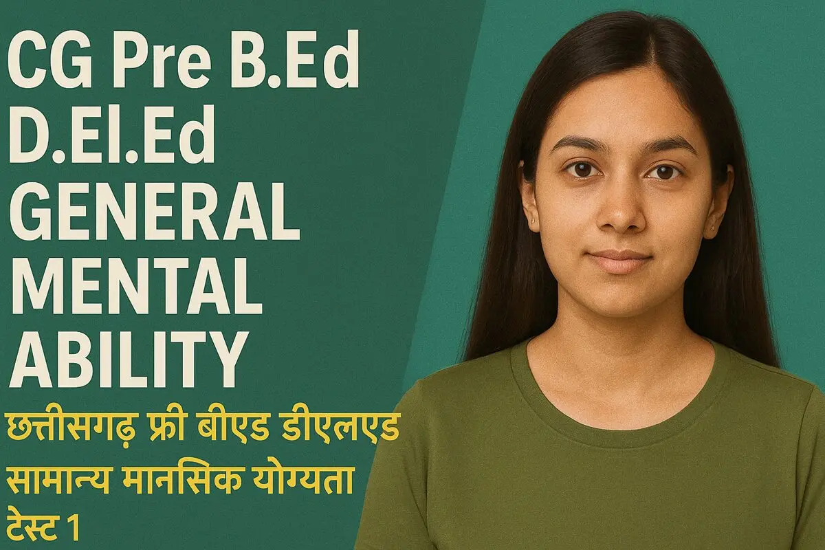 CG Pre BEd DElEd General Mental Ability Test 1
