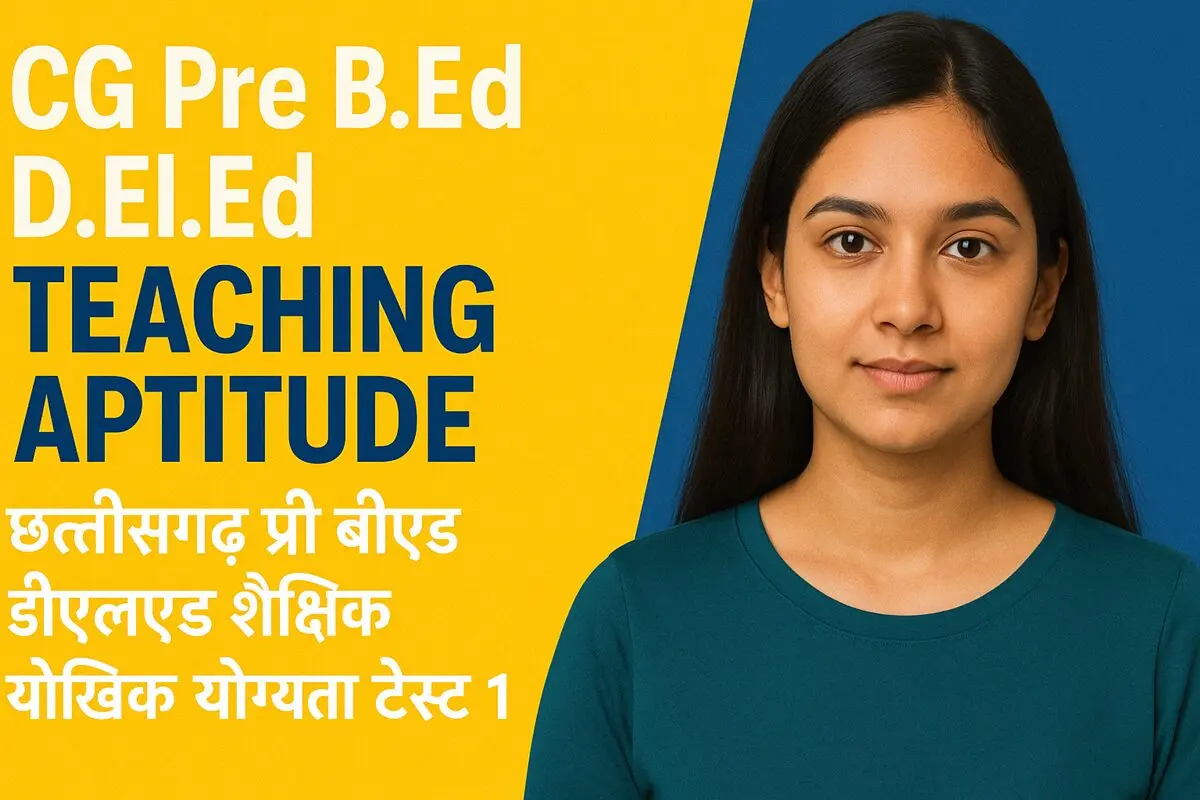CG Pre BEd DElEd Teaching Aptitude Test 1