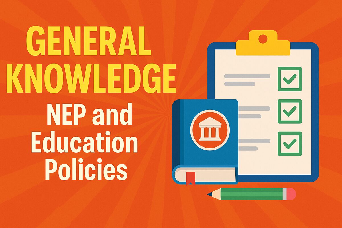 General Knowledge NEP and Education Policies