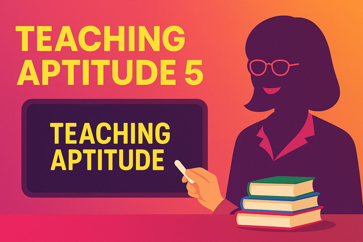 Teaching Aptitude 5